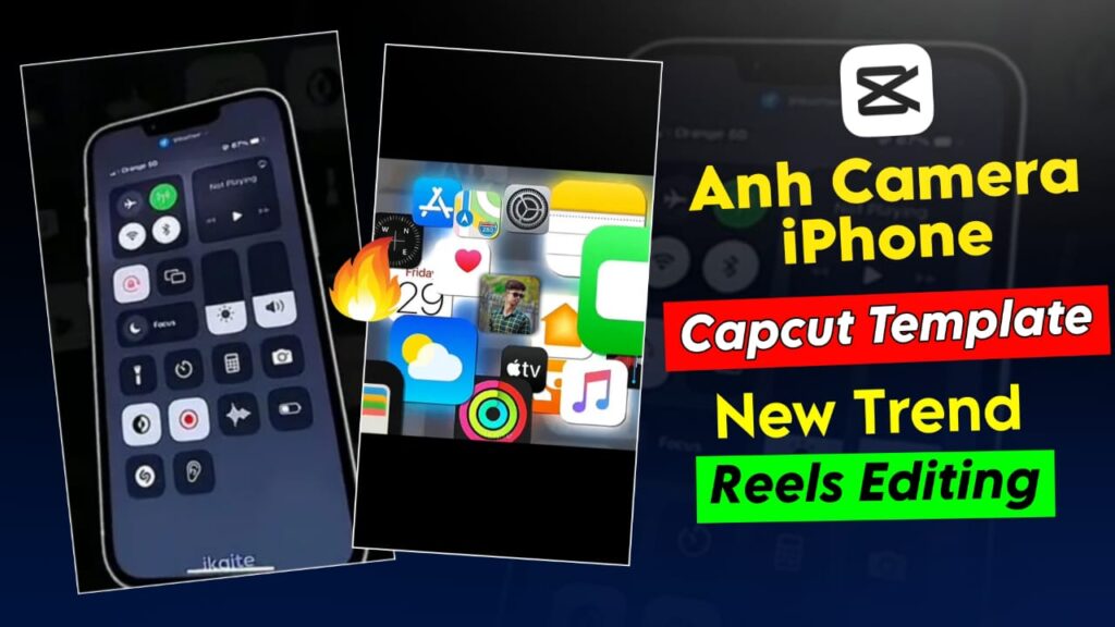 Anh iPhone Capcut Template Link 2023 ahn camera iphone capcut template